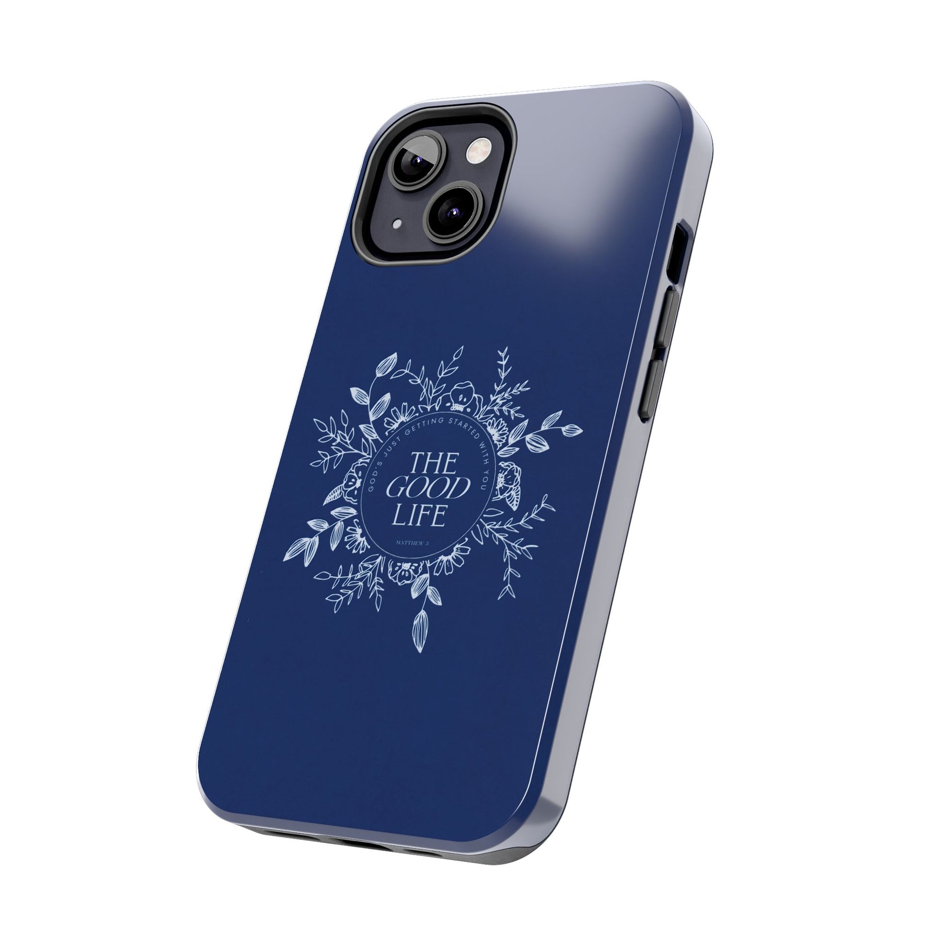 The Good Life Phone Case