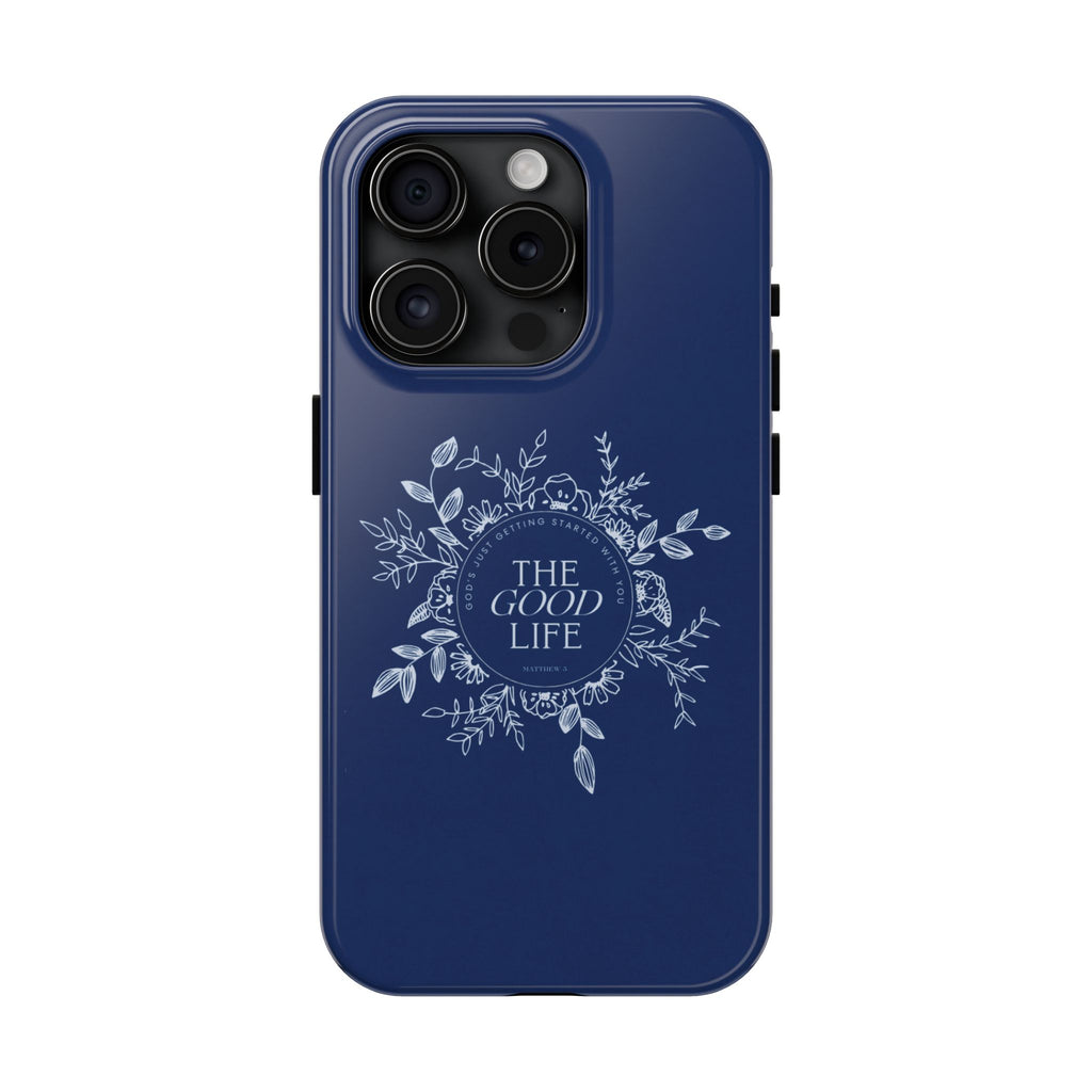 The Good Life Phone Case