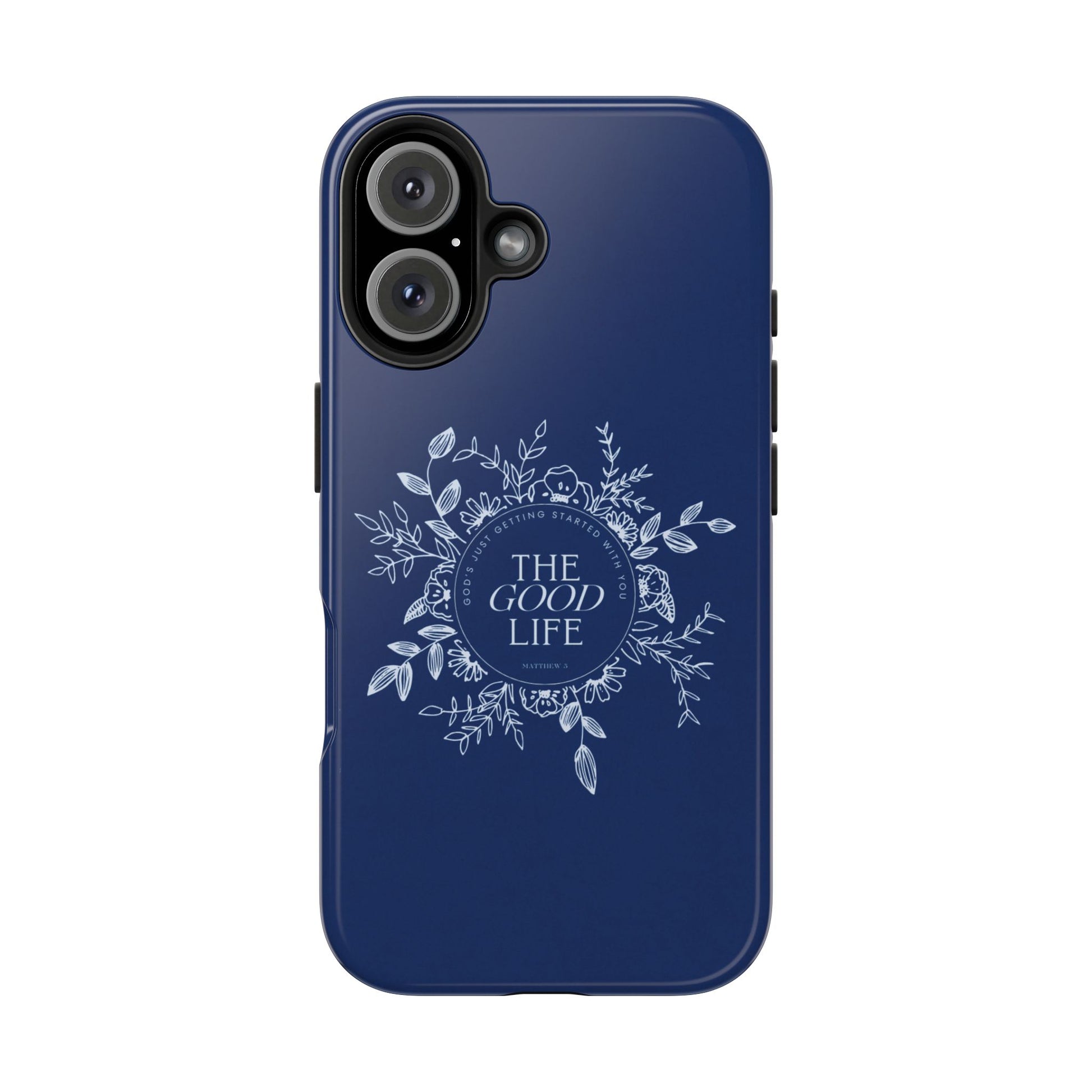 The Good Life Phone Case