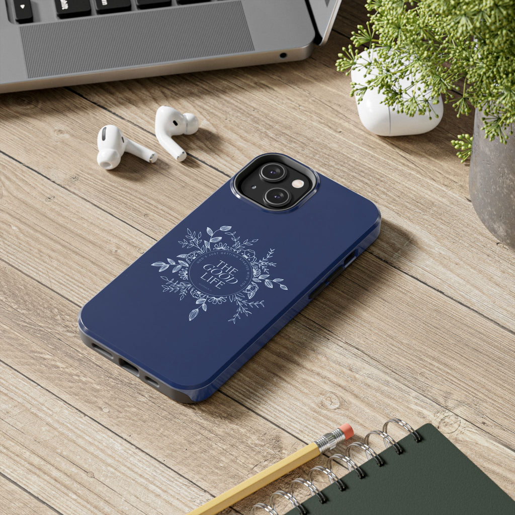 The Good Life Phone Case