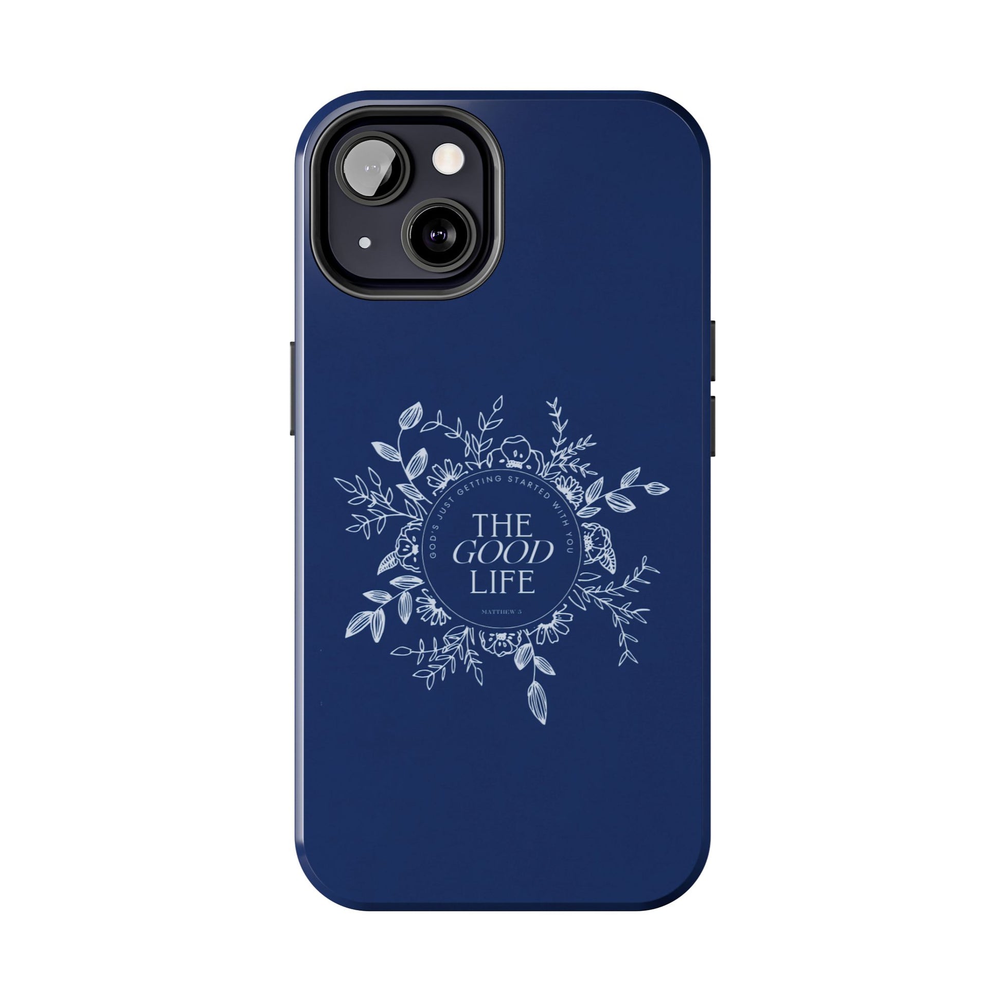 The Good Life Phone Case