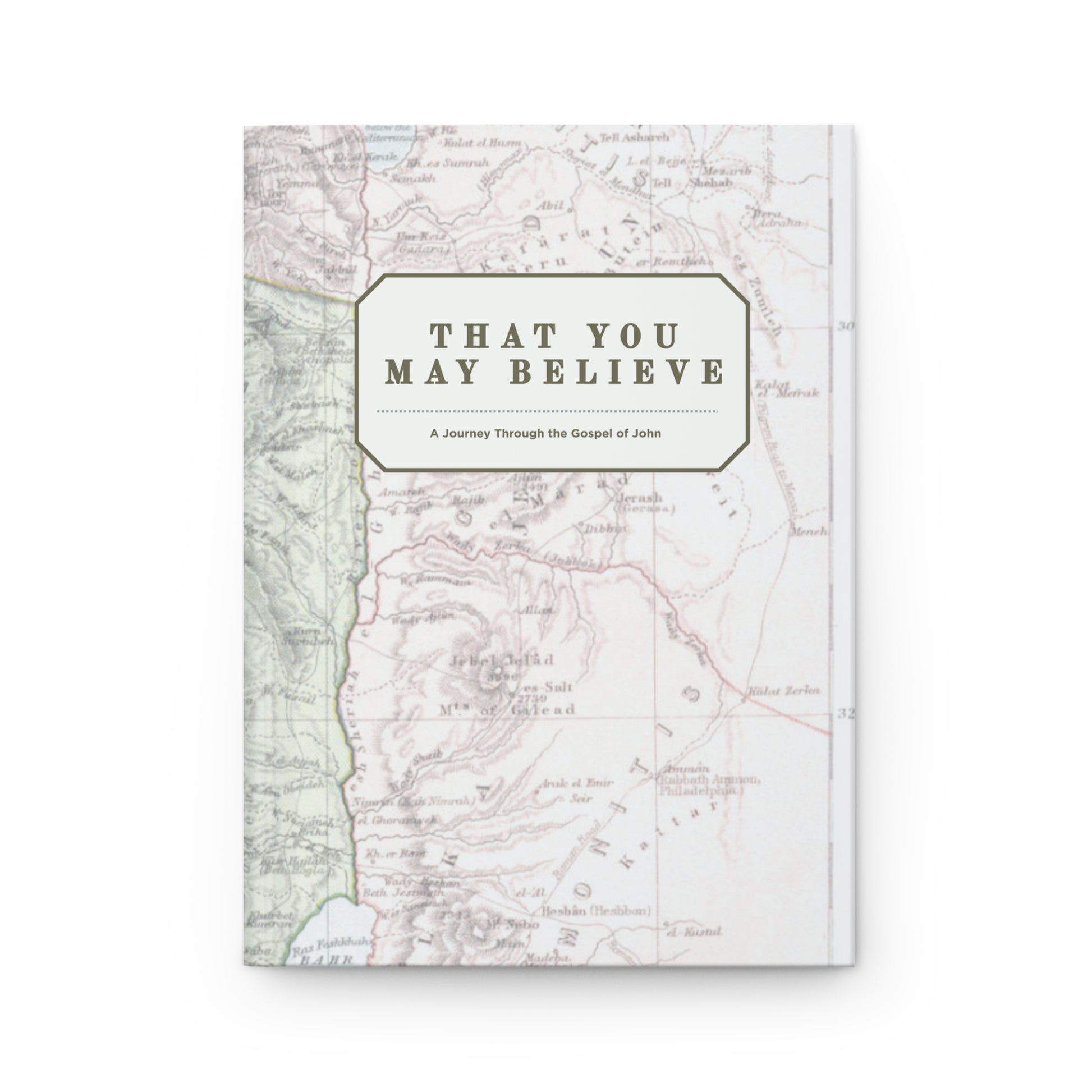 That You May Believe - Hardcover Journal, Faith Notebook, Christian Gift, Bible Study Journal, Inspirational Writing Diary