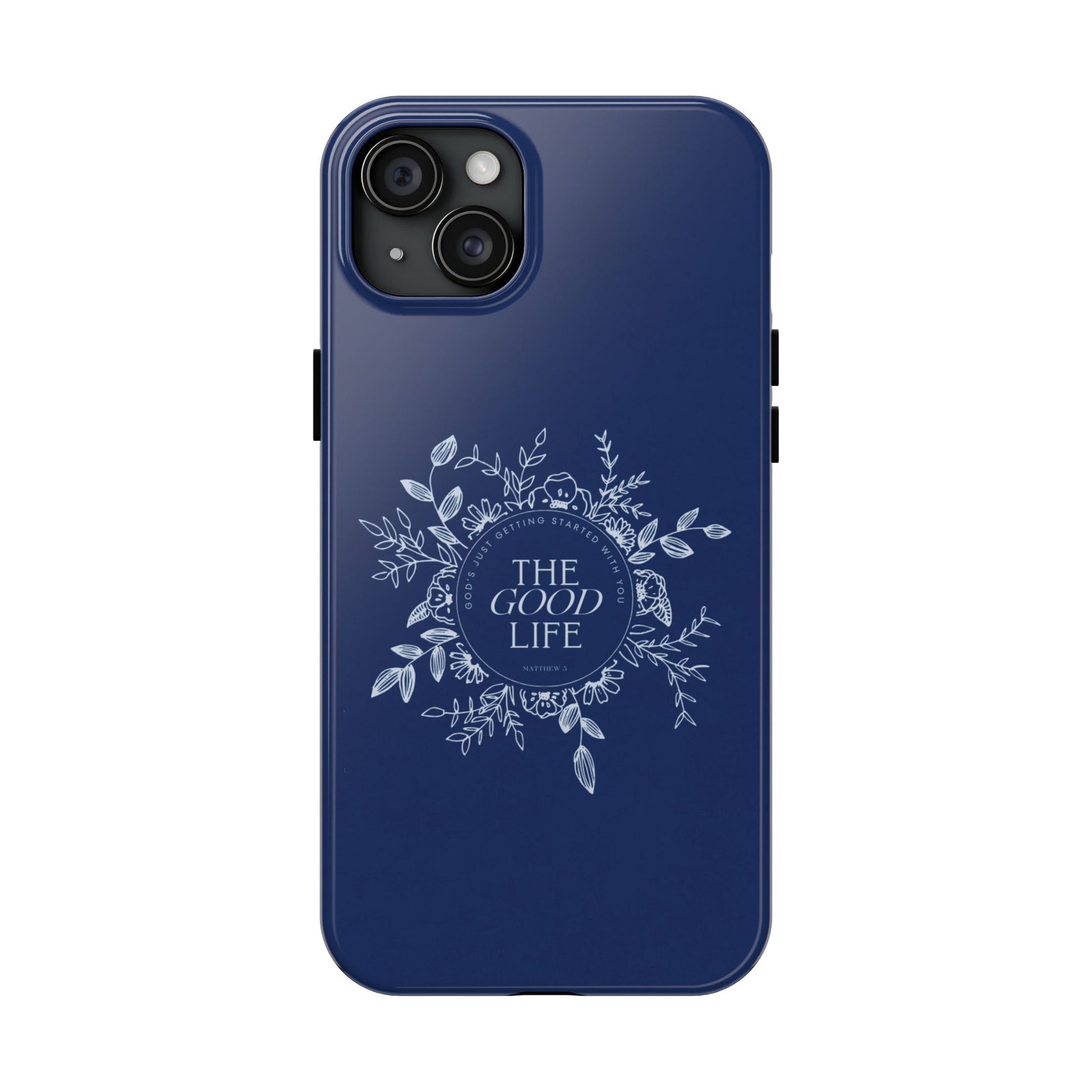 The Good Life Phone Case