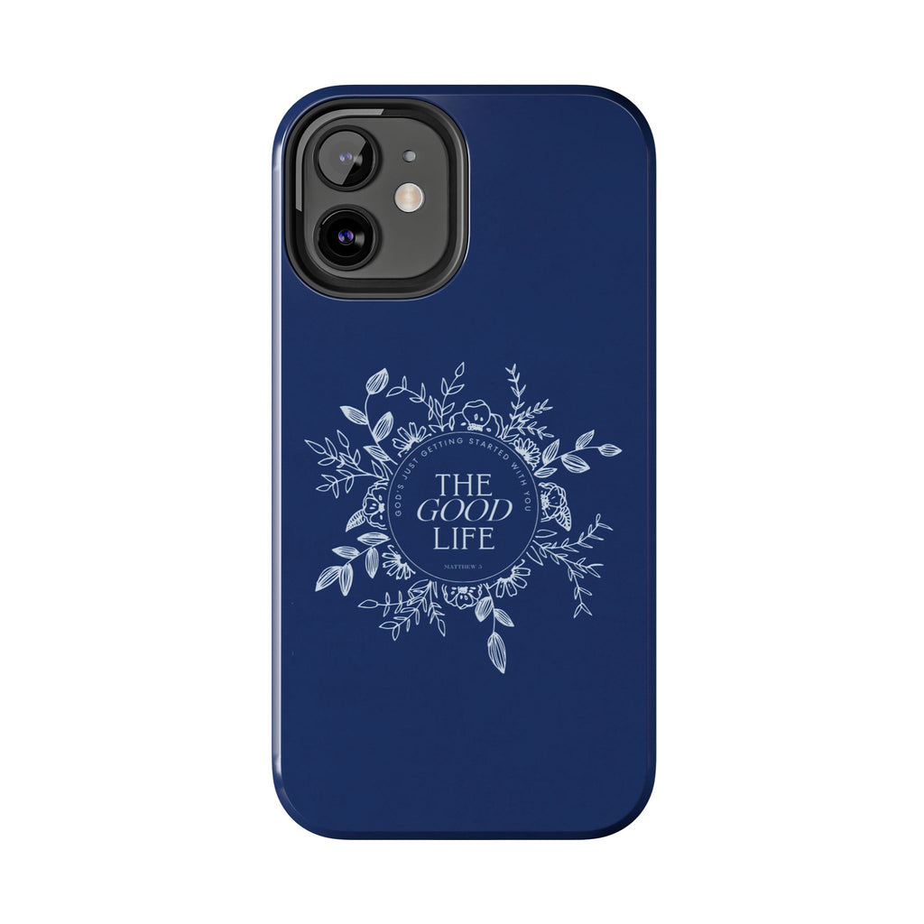 The Good Life Phone Case