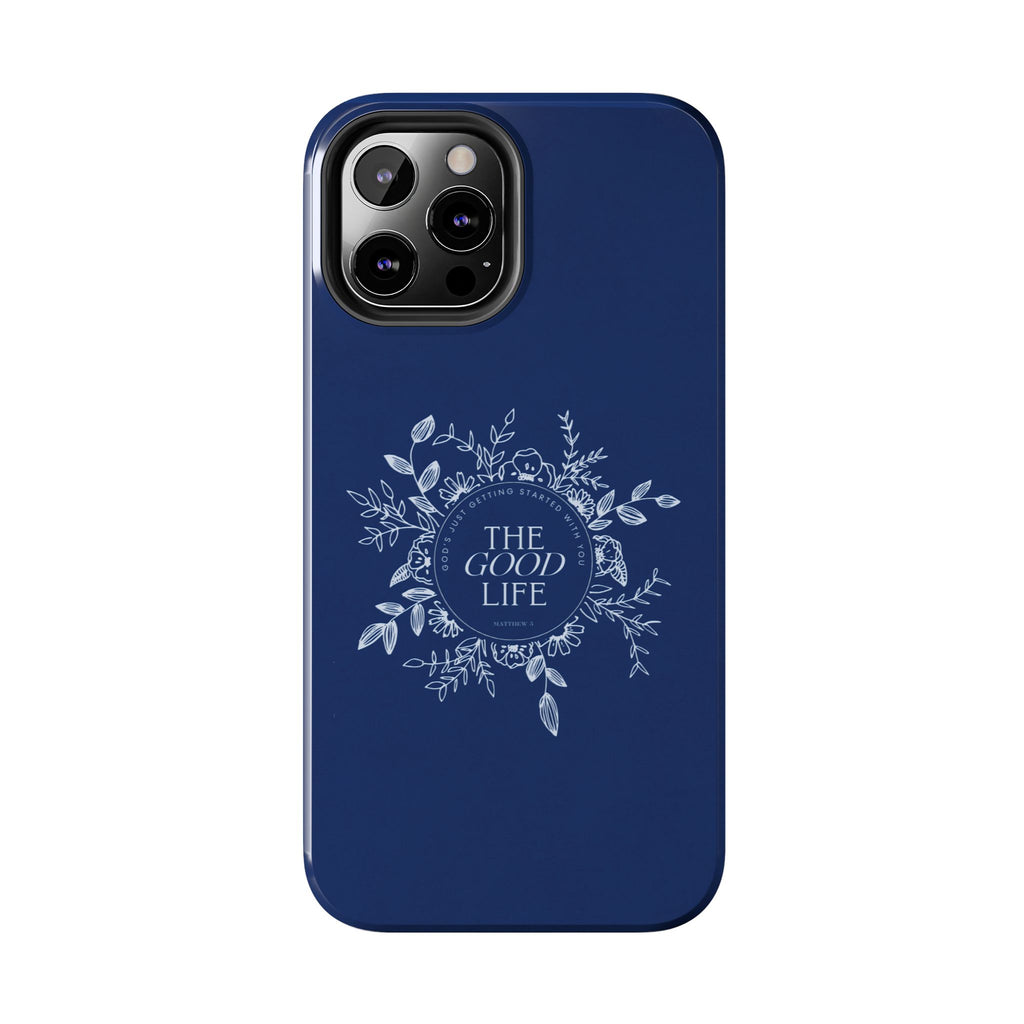 The Good Life Phone Case