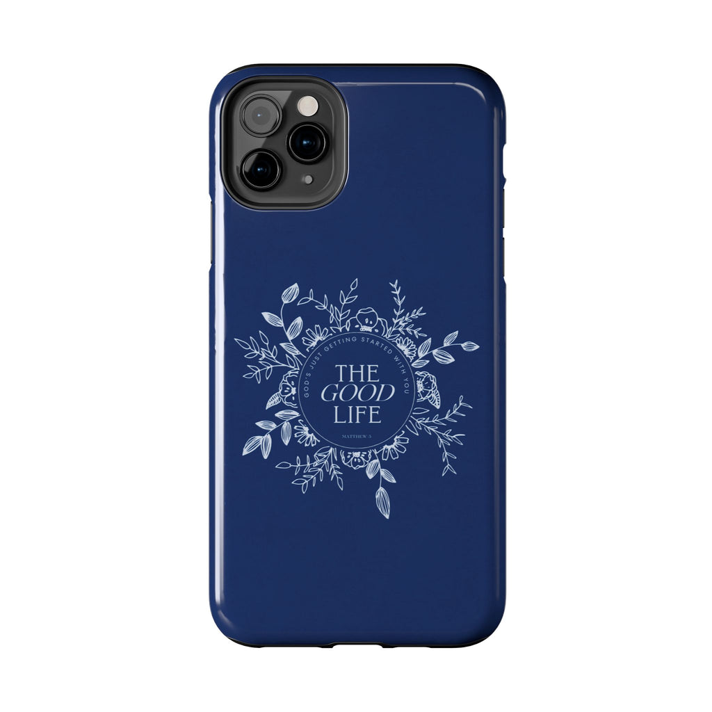 The Good Life Phone Case