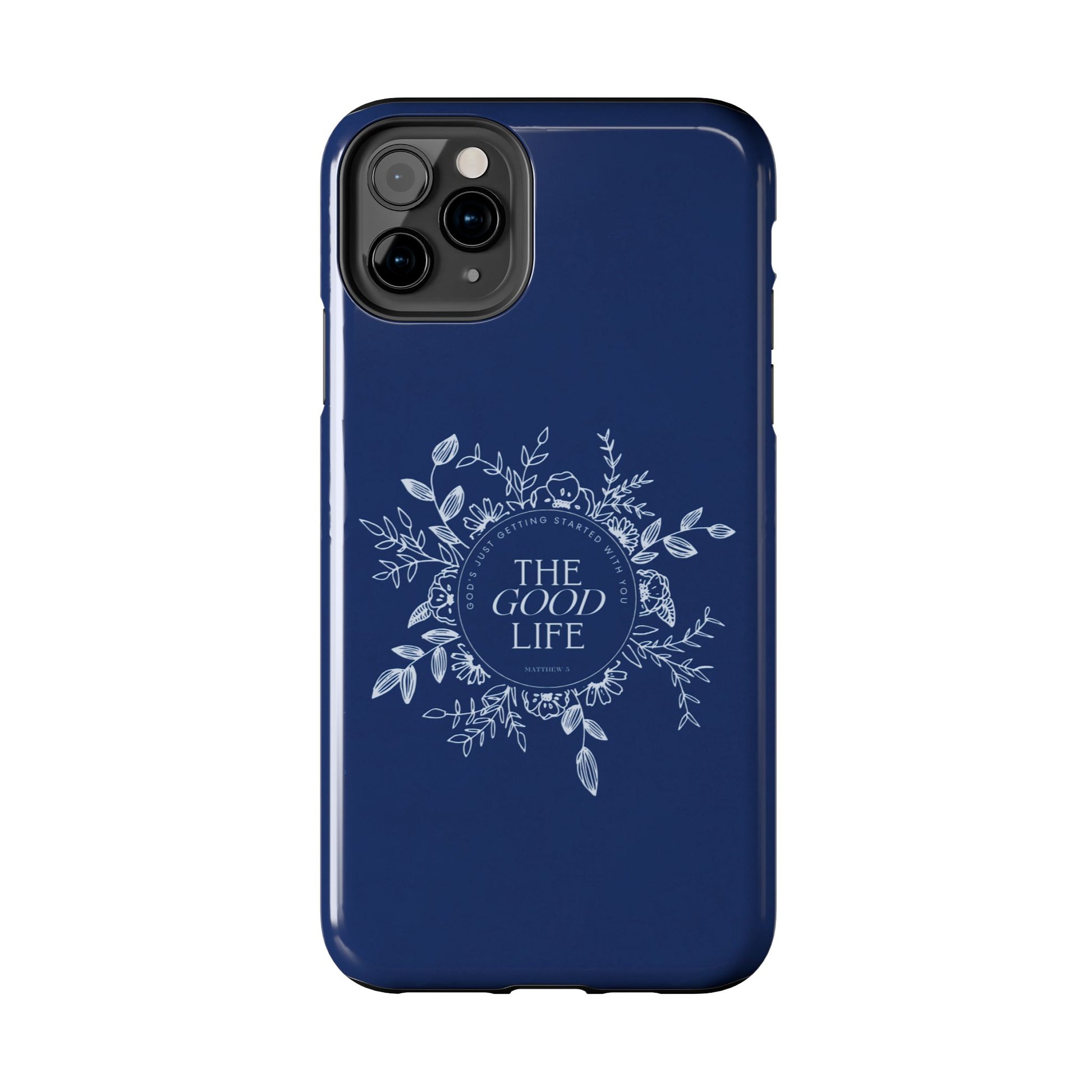 The Good Life Phone Case
