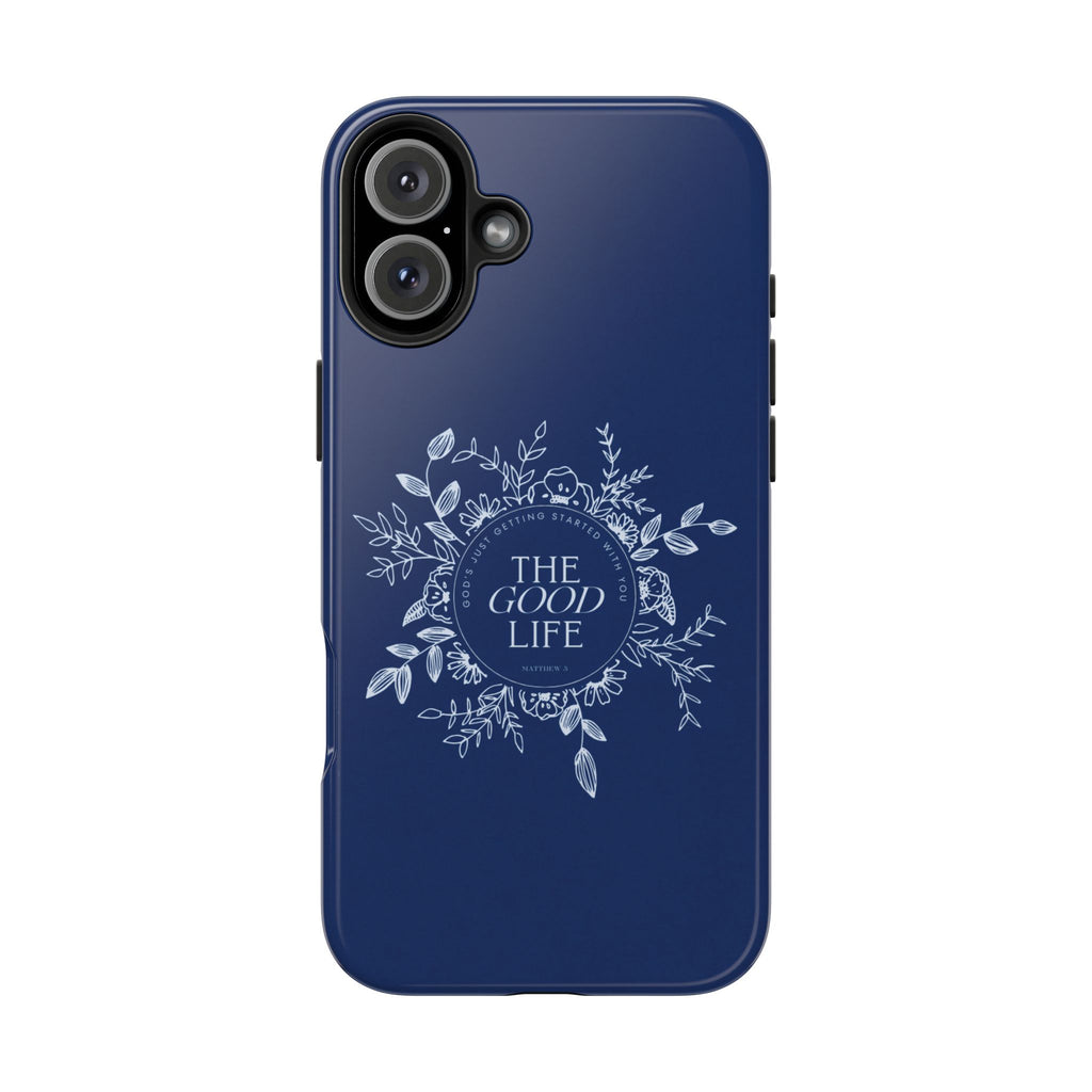 The Good Life Phone Case