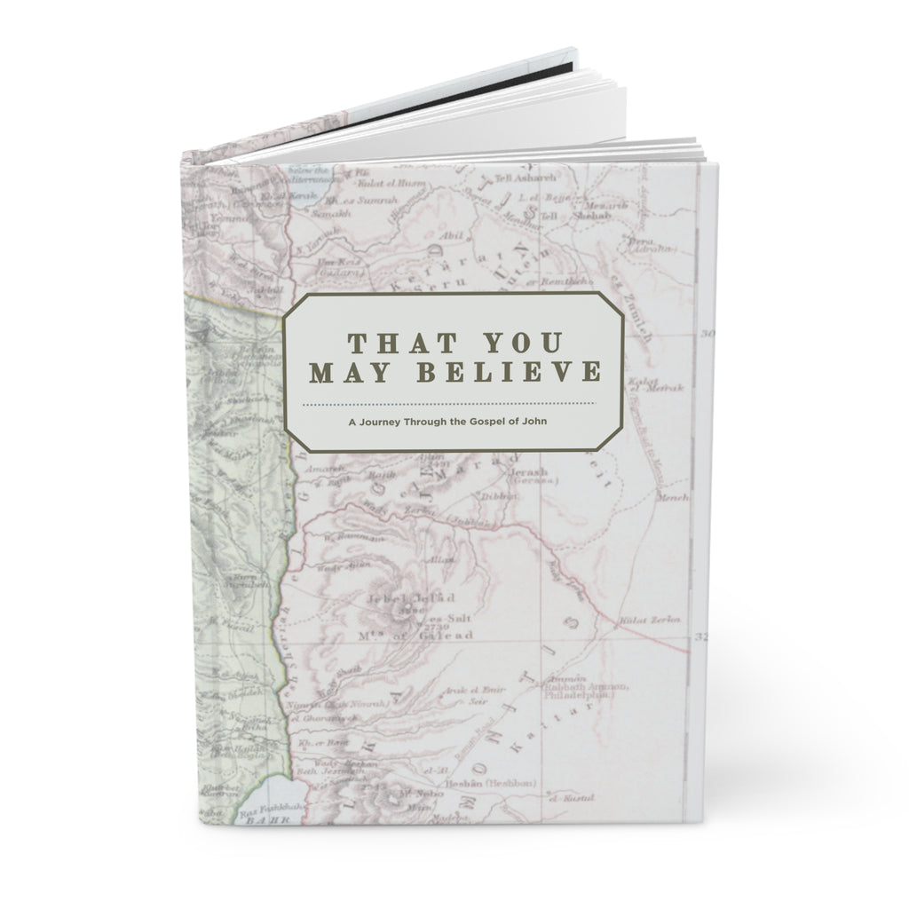 That You May Believe - Hardcover Journal, Faith Notebook, Christian Gift, Bible Study Journal, Inspirational Writing Diary