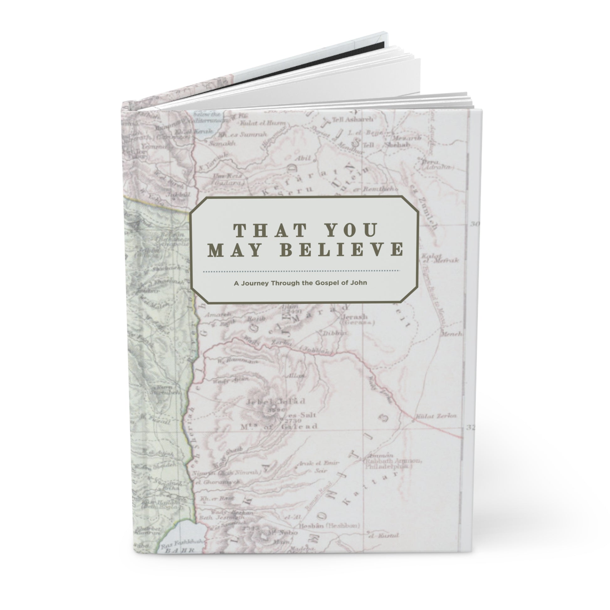 That You May Believe - Hardcover Journal, Faith Notebook, Christian Gift, Bible Study Journal, Inspirational Writing Diary