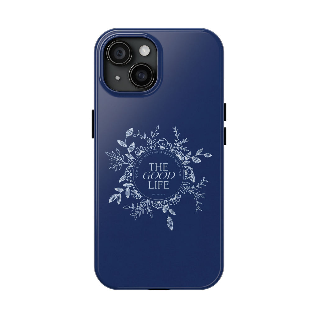 The Good Life Phone Case