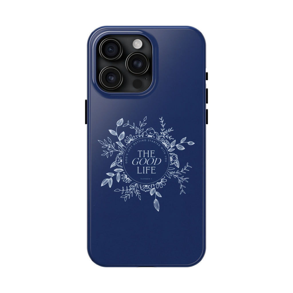 The Good Life Phone Case
