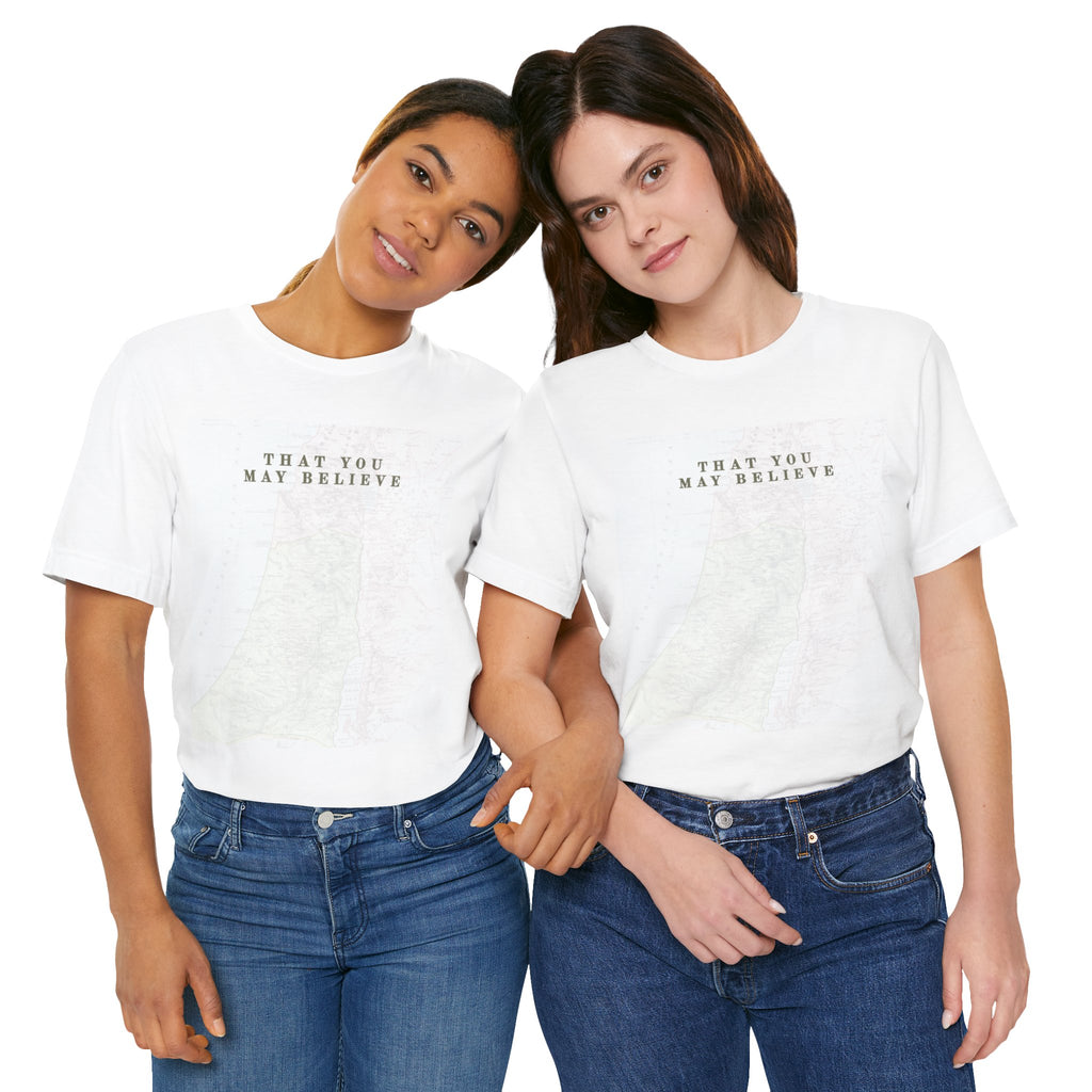 That You May Believe -  Jersey Short Sleeve Tee