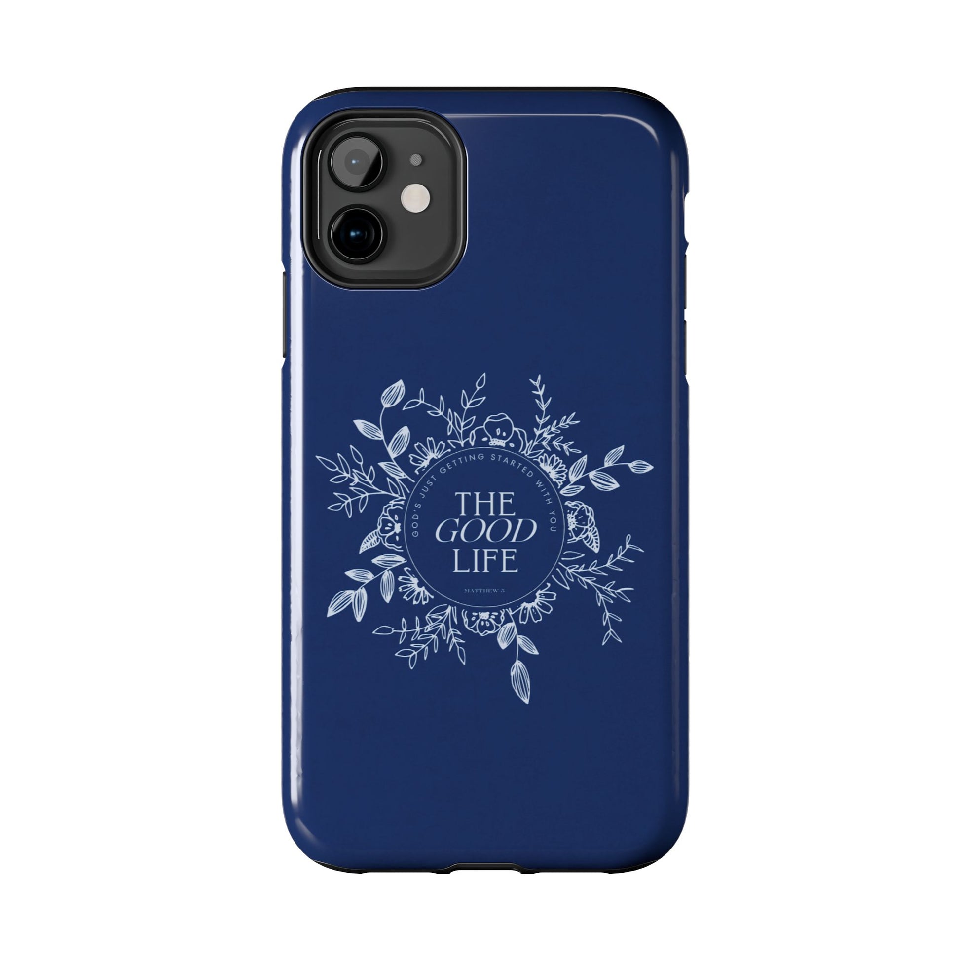 The Good Life Phone Case