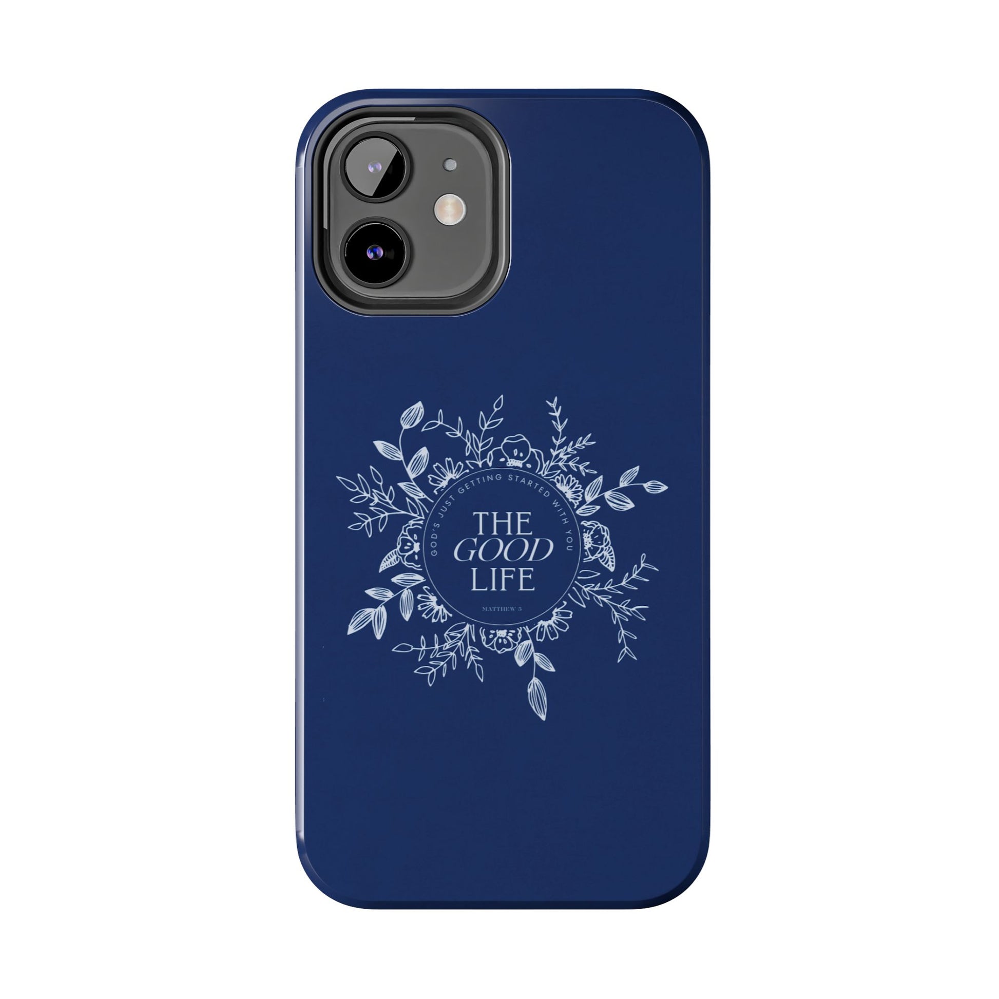 The Good Life Phone Case